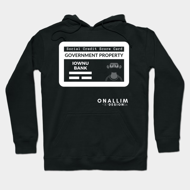 Social Credit Score Card Hoodie by Onallim